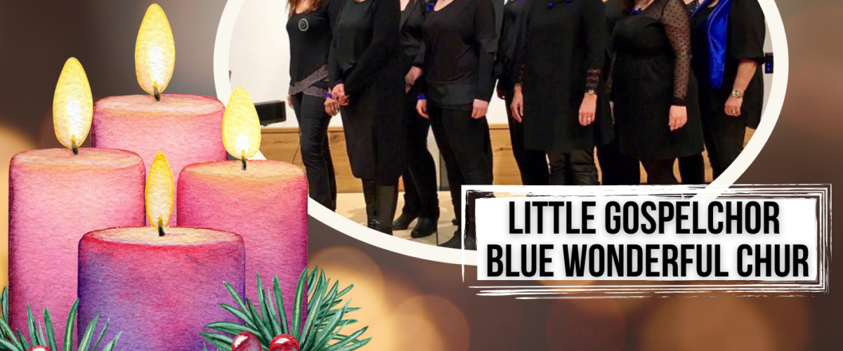 Gospel-Gottesdienst mit dem "Little Blue Wonderful Chor" am 1. Advent