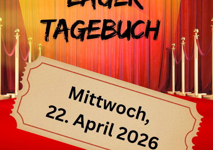 Lagertagebuch, 22. April 2026