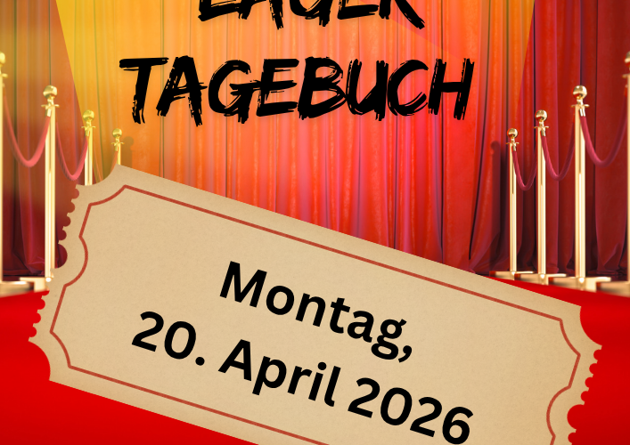 Lagertagebuch, 20. April 2026
